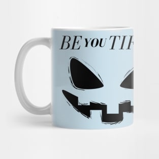 Be You Tiful Black and White Creepy Halloween Occasion Mug